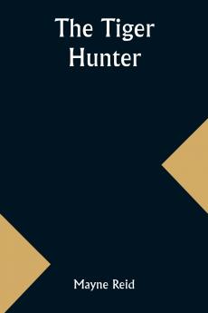 The Tiger Hunter
