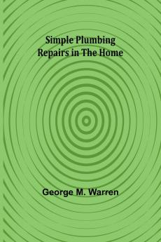 Simple Plumbing Repairs in the Home