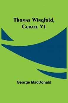 Thomas Wingfold Curate V1