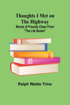 Thoughts I Met on the Highway