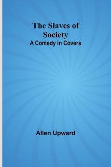 The Slaves of Society