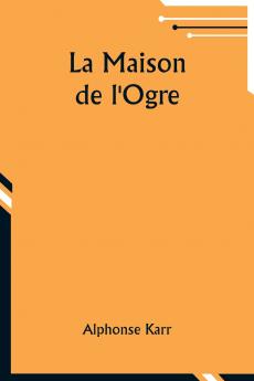 La Maison de l'Ogre