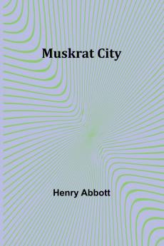Muskrat City