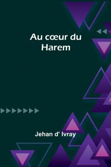 Au cœur du Harem