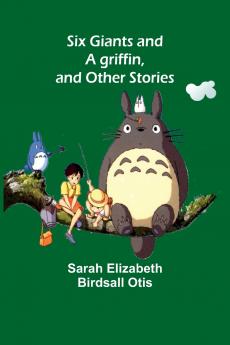 Six giants and a griffin and other stories