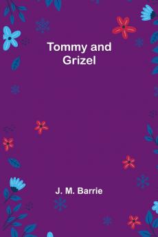 Tommy and Grizel