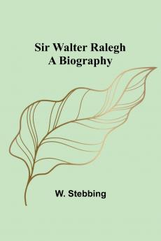 Sir Walter Ralegh