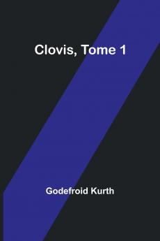 Clovis Tome 1