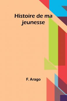 Histoire de ma jeunesse