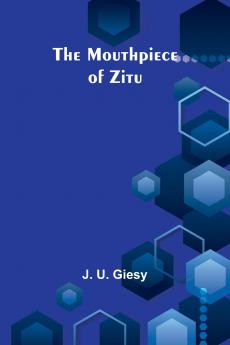 The Mouthpiece of Zitu