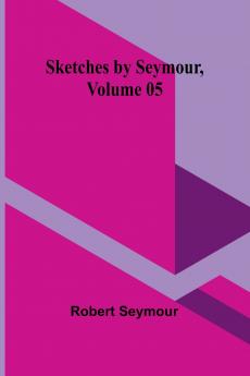 Sketches by Seymour Volume 05
