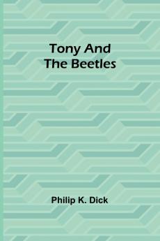 Tony and the Beetles