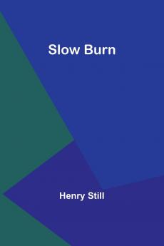 Slow Burn