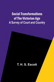 Social Transformations of the Victorian Age