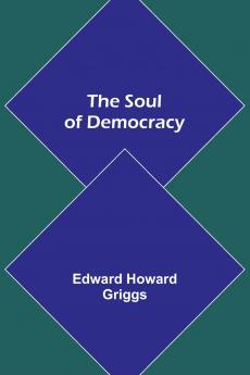 The Soul of Democracy