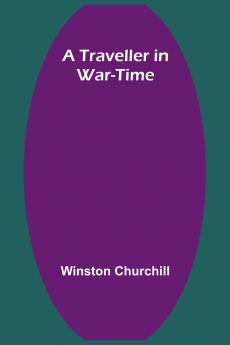 A Traveller in War-Time