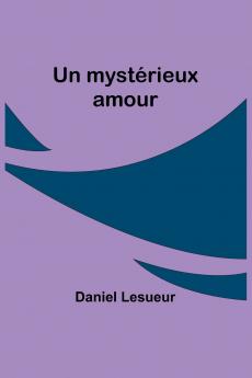 Un mystérieux amour