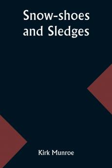 Snow-shoes and Sledges
