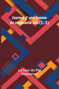 Journal d'une femme de cinquante ans (1/2)