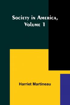 Society in America Volume 1