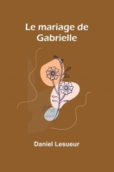 Le mariage de Gabrielle