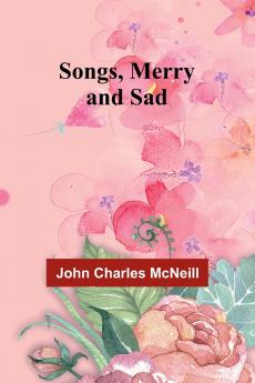 Songs Merry and Sad