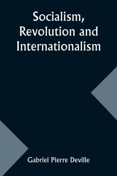 Socialism Revolution and Internationalism