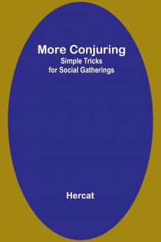 More Conjuring