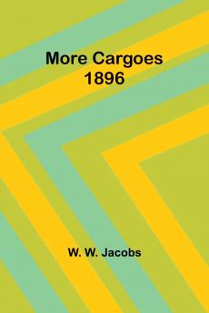 More Cargoes 1896