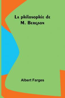 La philosophie de M. Bergson