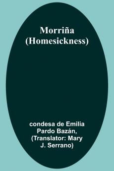 Morriña (Homesickness)