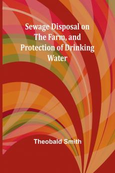 Sewage Disposal on the Farm and Protection of Drinking Water