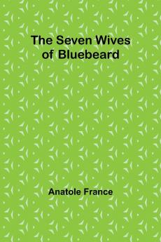 The Seven Wives of Bluebeard