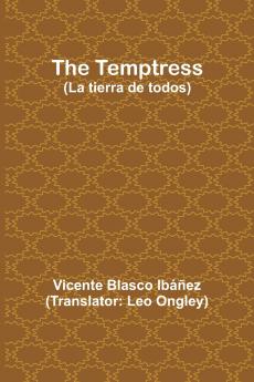 The Temptress (La tierra de todos)