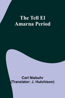 The Tell El Amarna Period
