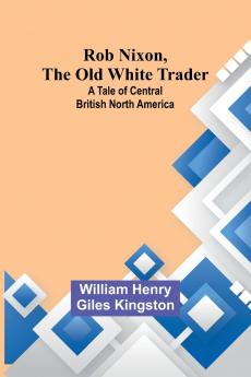 Rob Nixon the Old White Trader