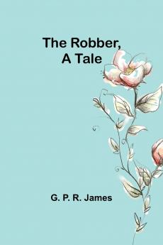 The Robber A Tale