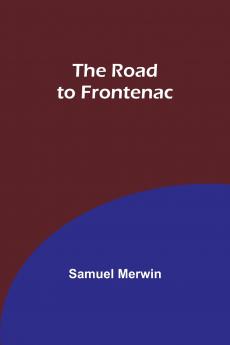 The Road to Frontenac