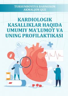 Kardiologik Kasalliklar Haqida Umumiy Ma'lumot Va Uning Profilaktikasi