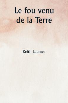 Le fou venu de la Terre