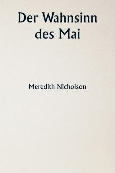 Der Wahnsinn des Mai