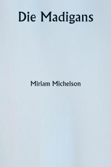 Die Madigans