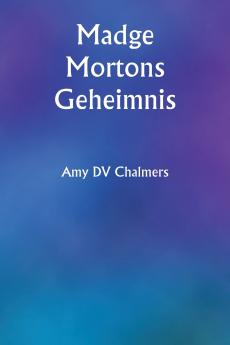 Madge Mortons Geheimnis