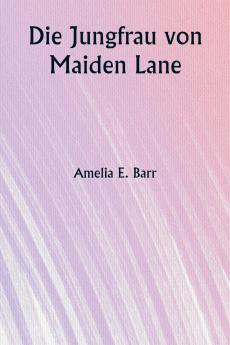 Die Jungfrau von Maiden Lane