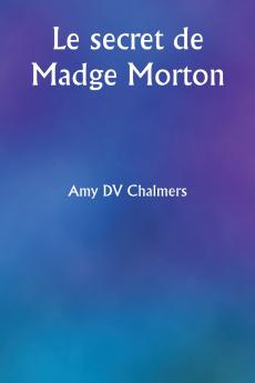 Le secret de Madge Morton