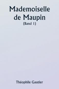 Mademoiselle de Maupin  ( Band 1)