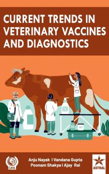 Current Trends in Veterinary Vaccines and Diagnostics
