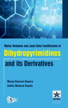 Molar Volumes and Jone Dole Coefficients of Dihydropyrimidines and Its Derivatives