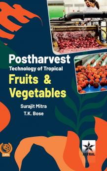 Postharvest Technology of Tropical Fruits and Vegetables