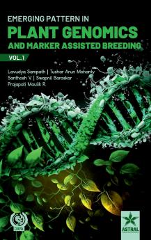 Emerging Pattern in Plant Genomics and Marker Assisted Breeding Vol 1